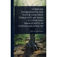 thumbnail image 1 of Ueber die ZauberkrÃ¤fte der Natur. Eine freie Uebersetzung eines Egyptischen Manuscripts in coptischer Sprache, (Hardcover), 1 of 1
