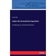 thumbnail image 1 of Ueber die dramatische Exposition: Ein Beitrag zur Technik des Dramas, (Paperback), 1 of 1