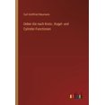 thumbnail image 1 of Ueber die nach Kreis-, Kugel- und Cylinder-Functionen (Paperback), 1 of 1