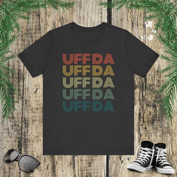 Uff Da. Funny Minnesota saying Midwestern Norwegian retro Unisex T-shirt