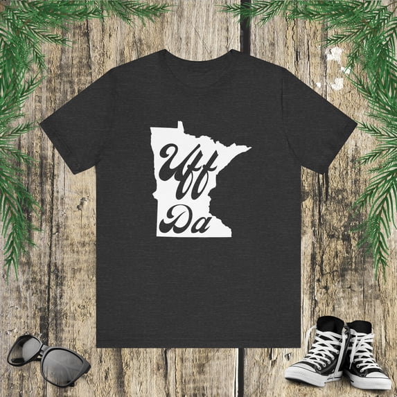 Uff Da. Funny Minnesota saying Midwestern saying MIN shape Unisex T-shirt