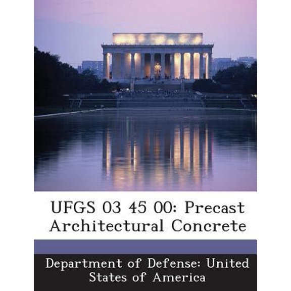 Ufgs 03 45 00: Precast Architectural Concrete Paperback