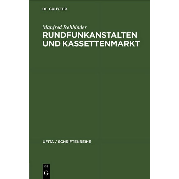 Ufita / Schriftenreihe Rundfunkanstalten Und Kassettenmarkt: Eine Untersuchung Ãber Die Grenzen Wirtschaftlicher Betätigung Der Ãffentlichen Ha, Book 42, (Hardcover)
