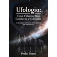 thumbnail image 1 of Ufologia: UMA CIÃNCIA PARA CONHECER E DIFUNDIR: A InfluÃªncia do Fator Extraterrestre na Humanidade, (Paperback), 1 of 1