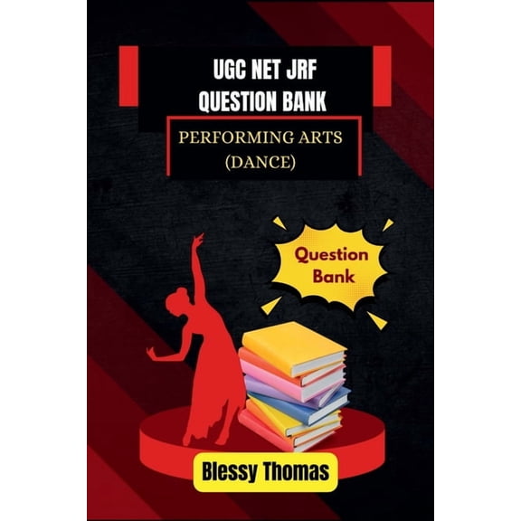 Ugc Net Jrf Question Bank: Performing Arts (Dance), (Paperback)