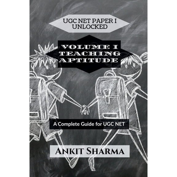 Ugc Net Paper I Unlocked: VOLUME I TEACHING APTITUDE: A Complete Guide for UGC NET, (Paperback)