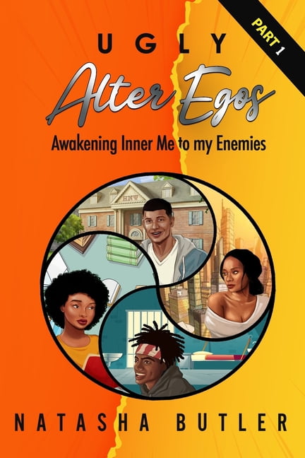 Ugly Alter Egos: Ugly Alter Egos - Awakening Inner Me to my Enemies - Part 1 (Series #1) (Paperback)