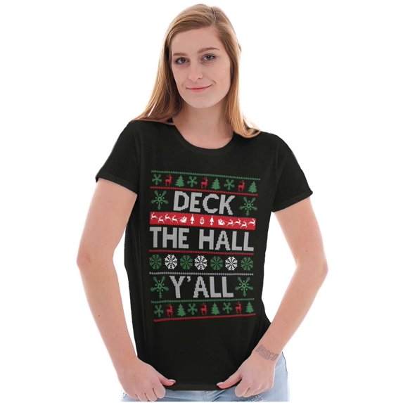 Ugly Christmas Deck The Halls Y'all Womens Slim Fit Graphic Tee Brisco Brands S