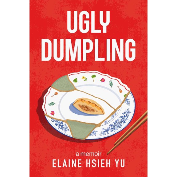 Ugly Dumpling: A Memoir, (Hardcover)