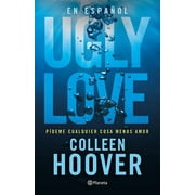 Ugly Love P deme Cualquier Cosa Menos Amor Paperback
