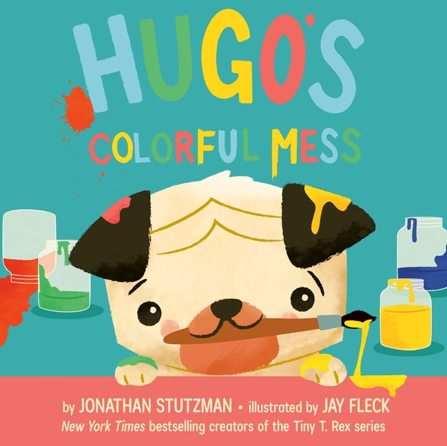 Uh-Oh, Hugo! Hugo's Colorful Mess, (Hardcover)