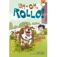 thumbnail image 1 of Pre-Owned Uh-Oh, Rollo! (Paperback) 1524792446 9781524792442, 1 of 1