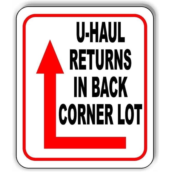 Uhaul Returns in Back Corner Lot Left Up Arrow Aluminum Composite Sign, 8.5"x10"