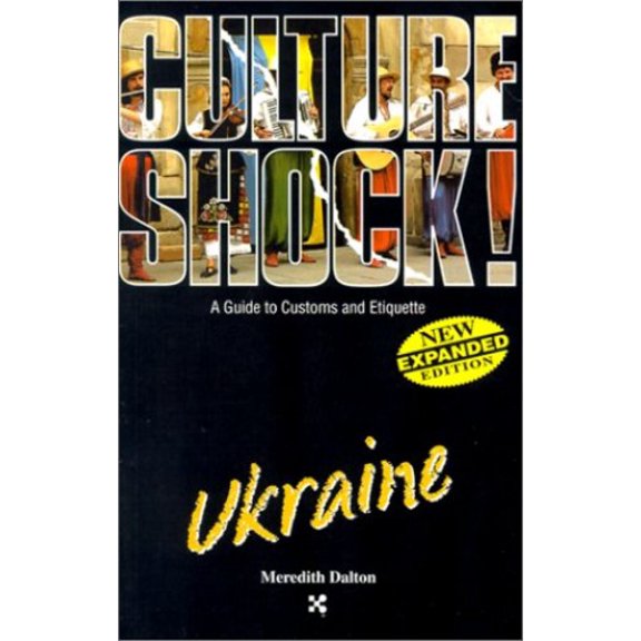 Pre-Owned Ukraine (Culture Shock! A Survival Guide to Customs & Etiquette) (Paperback) 1558686320 9781558686328