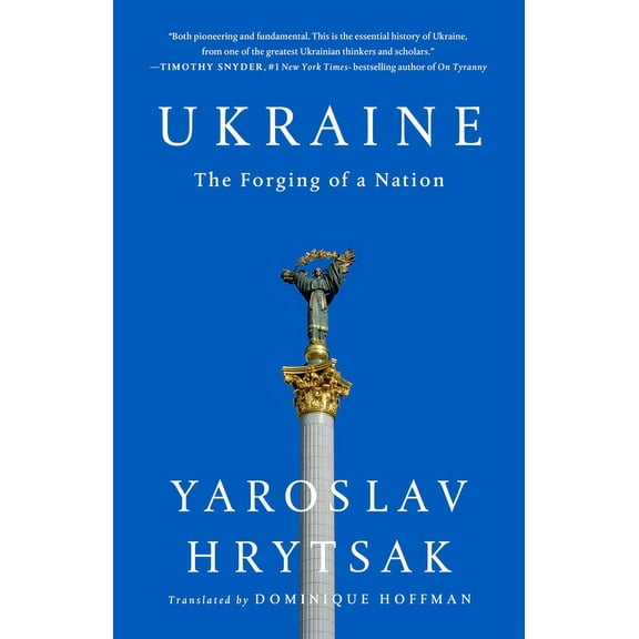 Ukraine: The Forging of a Nation, (Hardcover)