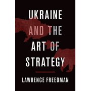Ukraine and the Art of Strategy, Hardcover