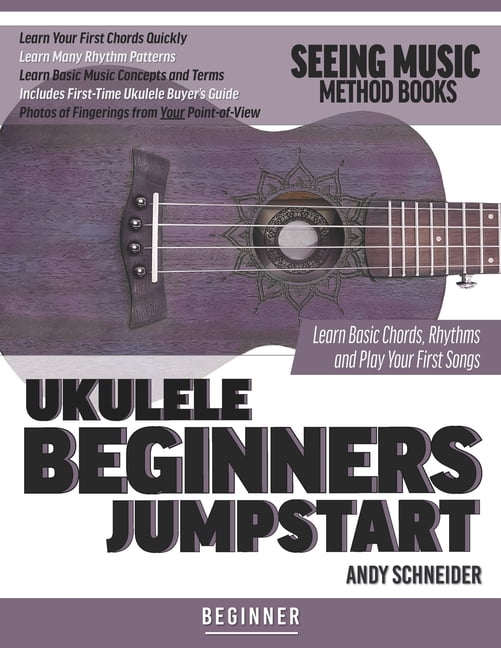 Ukulele Beginners Jumpstart: Learn Basic Chords, Rhythms and Play Your ...