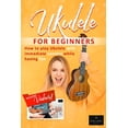 thumbnail image 1 of Ukulele For Beginners - How to Play Ukulele with Immediate Success While Having Fun: A Step by Step Guide for Kids and Adults (Paperback), 1 of 1