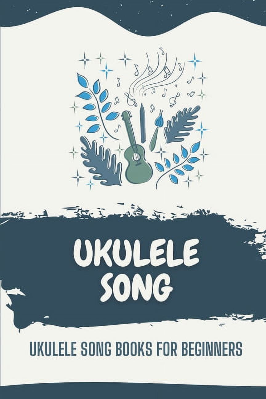 Ukulele Song: Ukulele Song Books For Beginners: Collection Of Christmas Ukulele Music (Paperback)