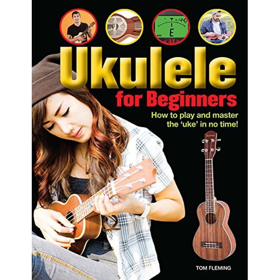Pre-Owned Ukulele for Beginners: How to Play and Master the 'Uke' in No Time! (Paperback) 1782745181 9781782745181