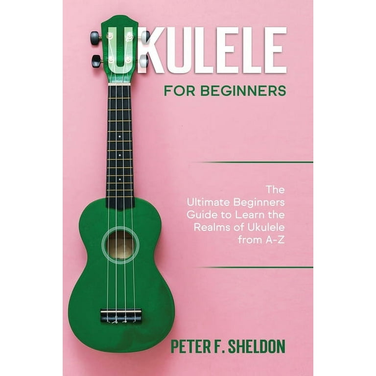 Beginner Ukulele Lessons: Complete Guide To Playing Ukulele