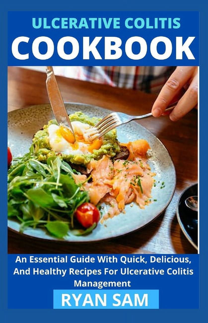 Ulcerative Colitis Cookbook An Essential Guide With Quick, Delicious