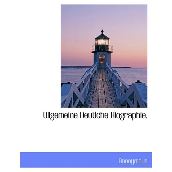 Ullgemeine Deutlche Biographie. (Paperback)