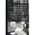 thumbnail image 1 of Ulrich Von Hutten's Ueber Die Heilkraft Des Guaiacum Und Die Franzosenseuche, (Paperback), 1 of 6