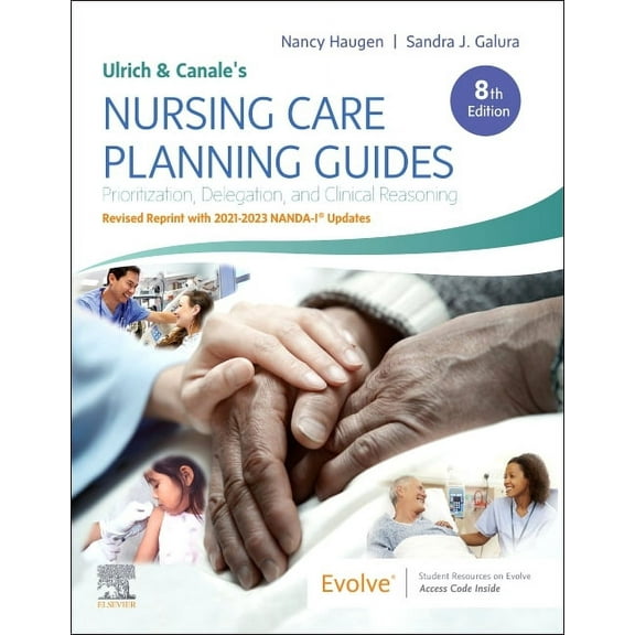 Ulrich and Canale's Nursing Care Planning Guides, 8th Edition Revised Reprint with 2021-2023 Nanda-I(r) Updates, (Paperback)