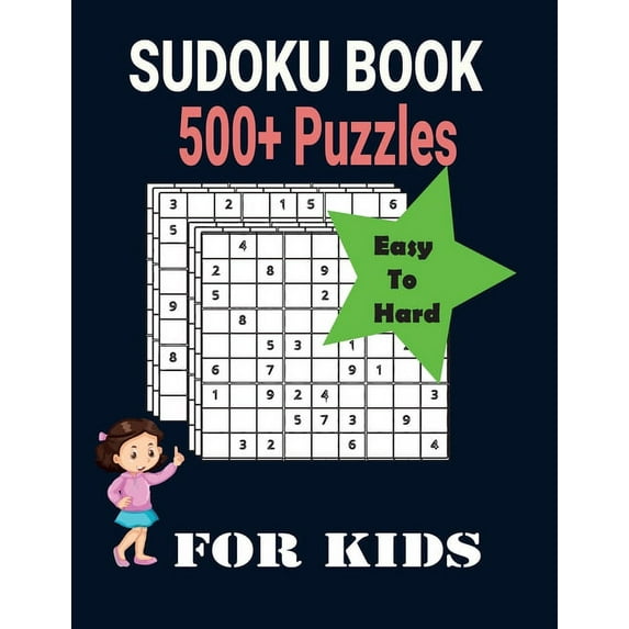 Ultimate 500+ Sudoku Puzzles Book-Easy to Hard for Kids: Different Levels Sudoku Included with Solutions. (Paperback)