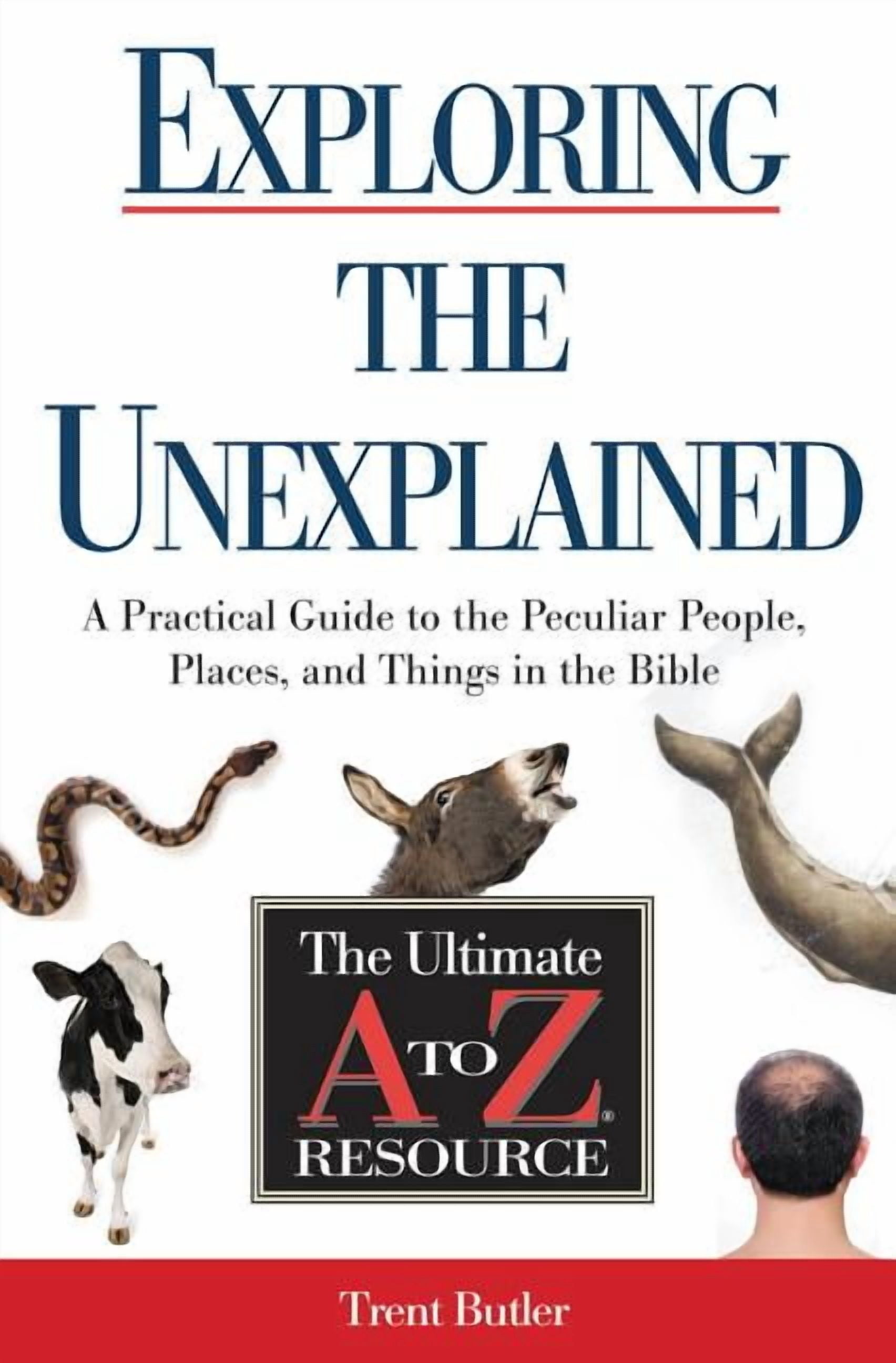 Ultimate A to Z Resource The Exploring the Unexplained: A Practical ...