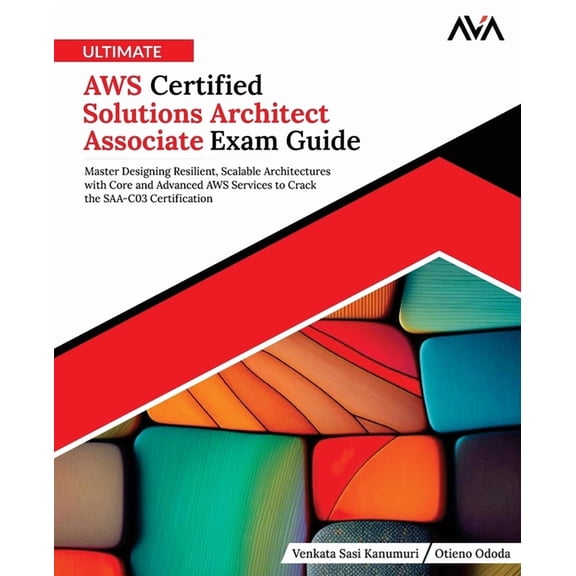 AWS Engineer - All-In-One Exam Ultimate AWS Certified Solutions Architect Associate Exam Guide: Master Designing Resilient, Scalable Architectures with, Book 3, (Paperback)