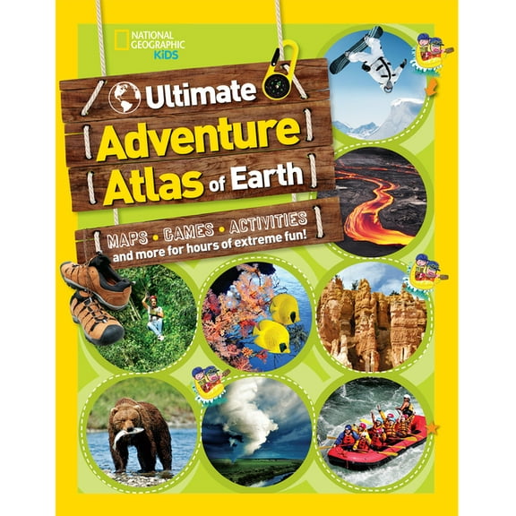 Ultimate Adventure Atlas of Earth : Maps, Games, Activities, and More for Hours of Extreme Fun!