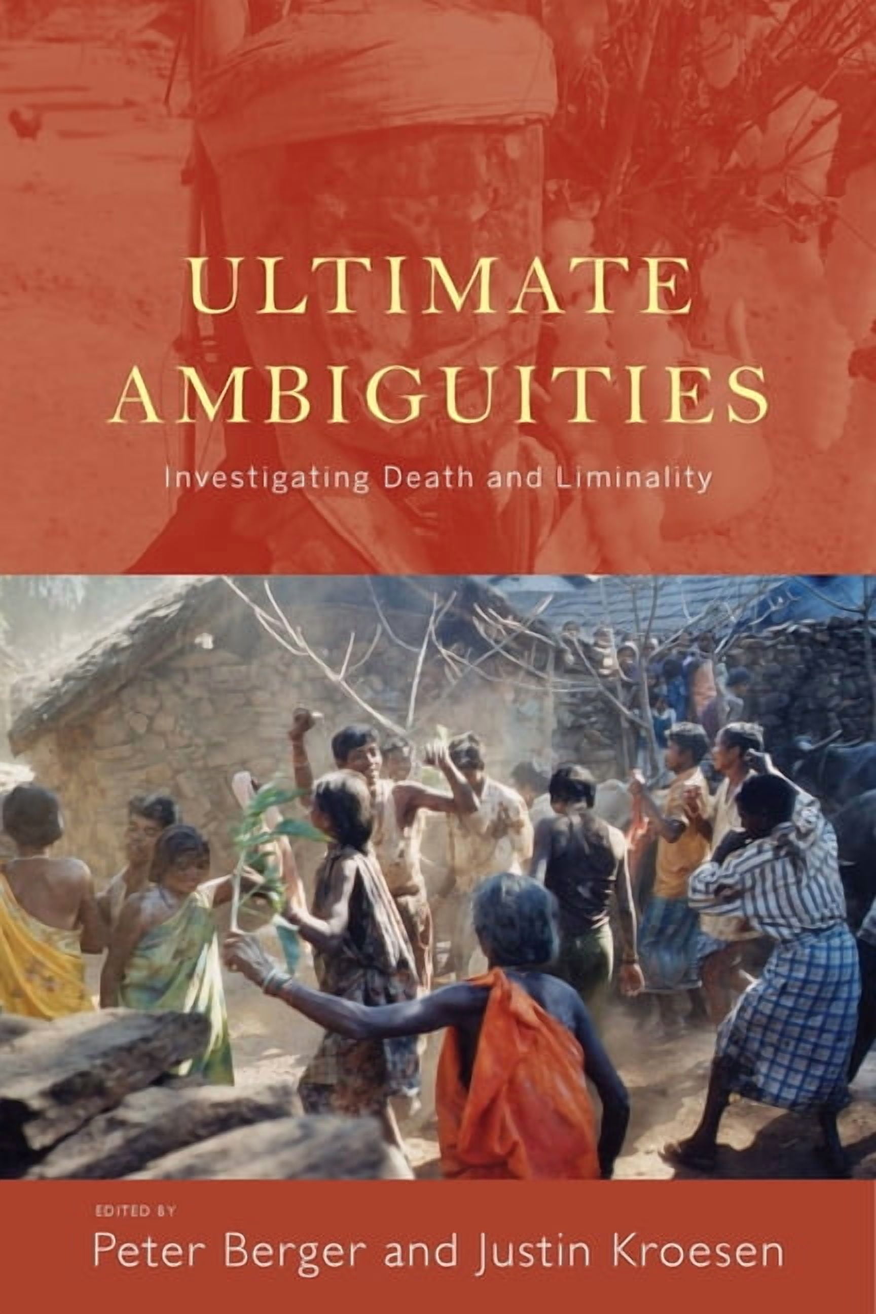 Ultimate Ambiguities: Investigating Death and Liminality, (Hardcover)