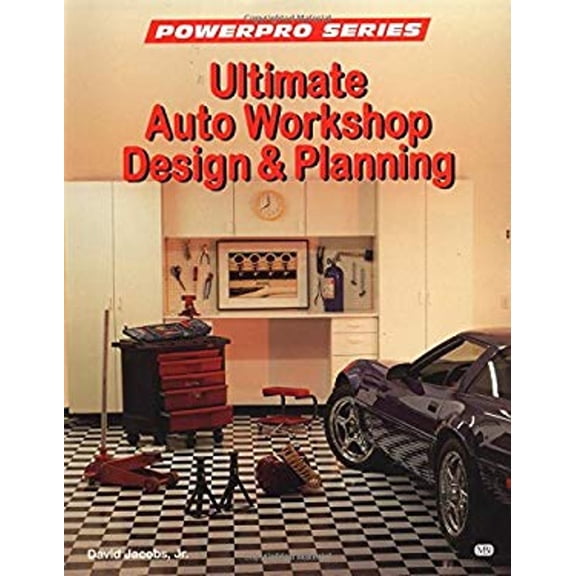 Pre-Owned Ultimate Auto Workshop Design & Planning (Powerpro) (Paperback) 0760302138 9780760302132