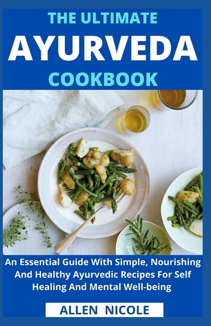 The Ultimate Ayurveda Cookbook : An Essential Guide With Simple ...