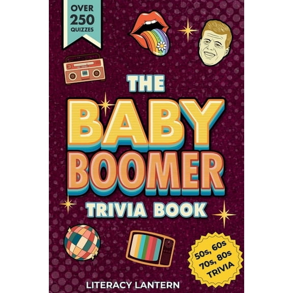 Ultimate Baby Boomer Trivia Books For Adults and Seniors: Relive the 1950s, 1960s, 1970s & 1980s with Fun Quizzes on, (Paperback)