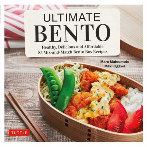 Pre-Owned Ultimate Bento: Healthy, Delicious and Affordable: 85 Mix-And-Match Bento Box Recipes (Hardcover) 4805315679 9784805315675