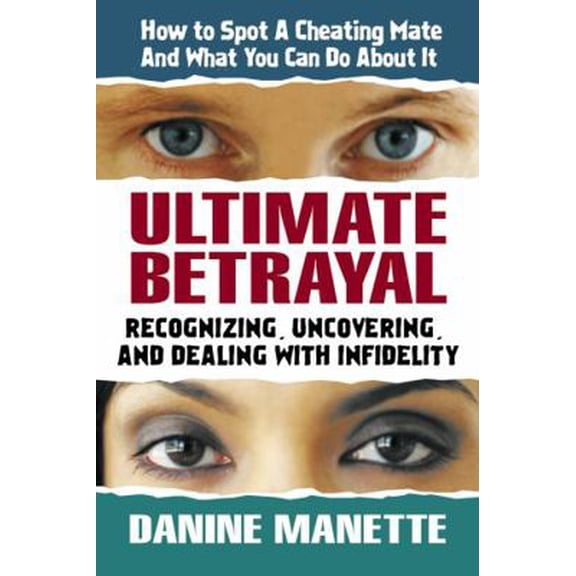 Pre-Owned Ultimate Betrayal: Recognizing, Uncovering, and Dealing with Infidelity (Paperback) 0757002811 9780757002816