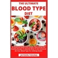 thumbnail image 1 of The Ultimate Blood Type Diet: An Essential Guide With Simple, Nourishing And Healthy Recipes To (Paperback) by Jayson Young, 1 of 1