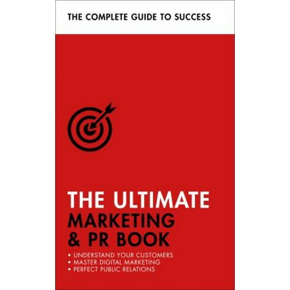 Pre-Owned The Ultimate Marketing & PR Book: Understand Your Customers, Master Digital Marketing, Perfect Public Relations (Paperback) 1473683971 9781473683976