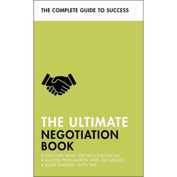 Ultimate Book: The Ultimate Negotiation Book : Discover What Top Negotiators Do; Master Persuasion and Influence; Build Rapport with NLP (Paperback)