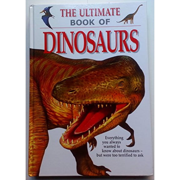 Pre-Owned Ultimate Book of Dinosaurs Hardcover