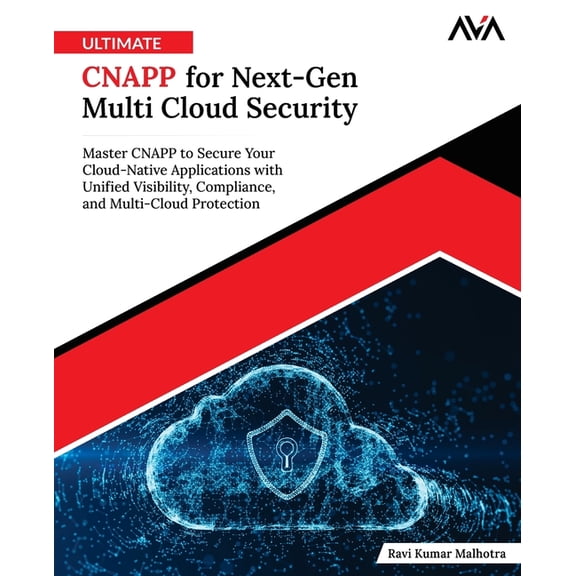 Ultimate CNAPP for Next-Gen Multi Cloud Security, (Paperback)