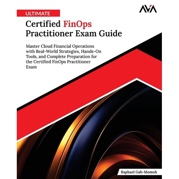 Ultimate Certified FinOps Practitioner Exam Guide, (Paperback)
