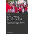 thumbnail image 1 of Civil Wars in U.S. Labor: Birth of a New Workers' Movement or Death Throes of the Old?, (Paperback), 1 of 1