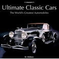 thumbnail image 1 of Pre-Owned Ultimate Classic Cars: The World's Greatest Automobiles (Hardcover) 0785823026 9780785823025, 1 of 1