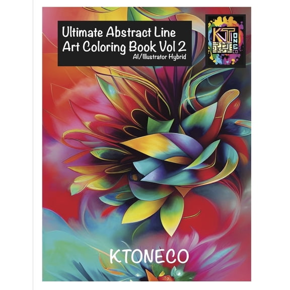 Ultimate Coloring Books: Ultimate Abstract Line Art Coloring Book Vol 2 : AI/Illustrator Hybrid (Paperback)