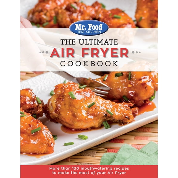 The Ultimate Cookbook Series: The Ultimate Air Fryer Cookbook : More Than 130 Mouthwatering Recipes to Make the Most of Your Air Fryer (Series #5) (Paperback)