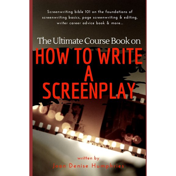 Pre-Owned The Ultimate Course Book on How to Write a Screenplay: Screenwriting bible 101 on the foundations of screenwriting basic, (Paperback)